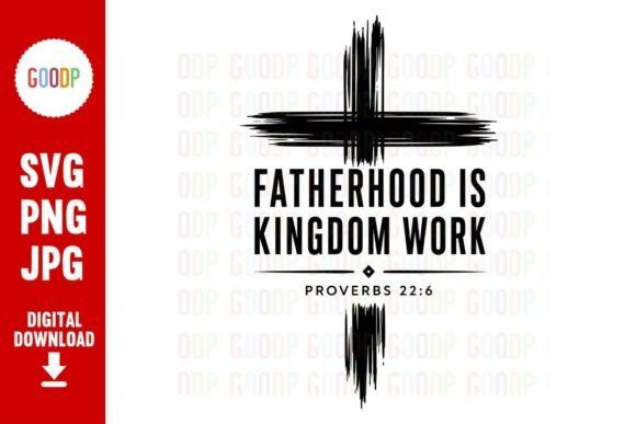Fatherhood Is Kingdom Work SVG: A Design Asset with Purpose